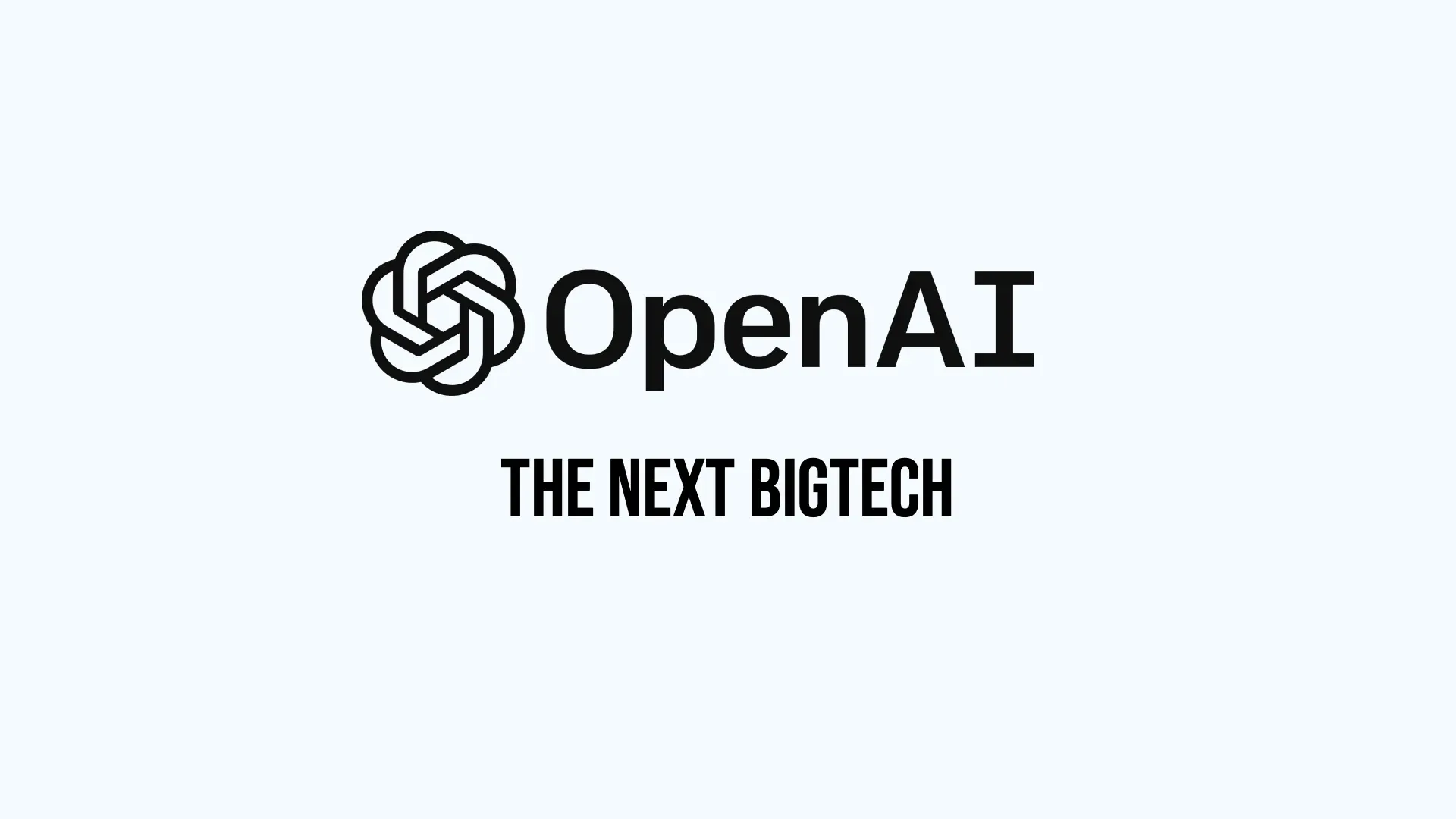 OpenAI sarà la prossima BigTech: supererà Google?